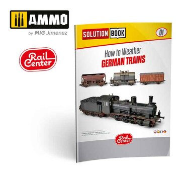 AMMO RAIL CENTER SOLUTION BOOK #01 - GERMAN TRAINS. All Weathering Products
