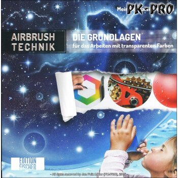 Airbrush Technik (M. Froschin) - Grdl. f. d. Arbeiten mit transparenten Farben