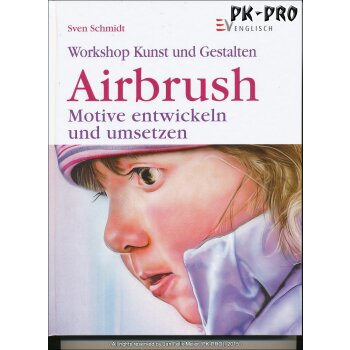 Airbrush Motive entwickeln und umsetzen (Sven Schmidt)
